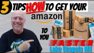 Ajijic - 3 Tips To Getting Your Amazon Packages Faster | Amazon Packages Delivered to Lake Chapala