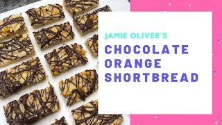 Jamie Oliver’s Chocolate Orange Shortbread