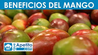 8 Propiedades y Beneficios del MANGO | QueApetito 8 Propiedades y Beneficios del MANGO | QueApetito