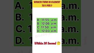 WHICH TIME IS CLOSEST TO 1 PM ?within 30 second 🤔Test Your Brain's Health! #Test your eyes.💥💥🥰