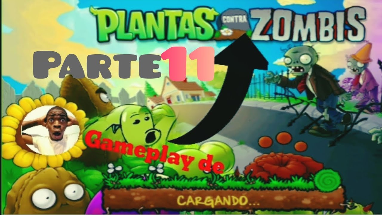 Parte 11 de plantas vs zombies