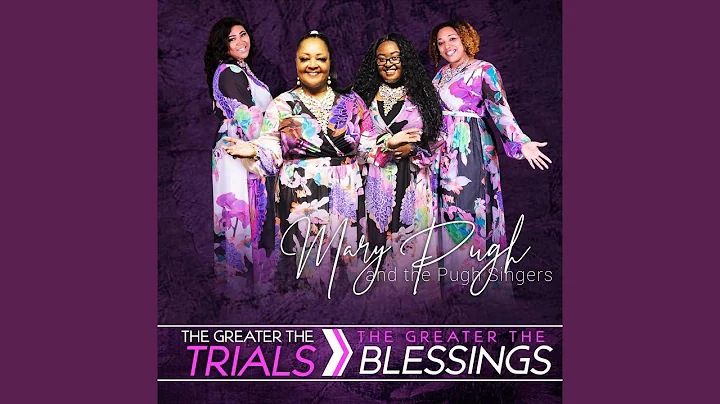 The Greater the Trials, the Greater the Blessings
