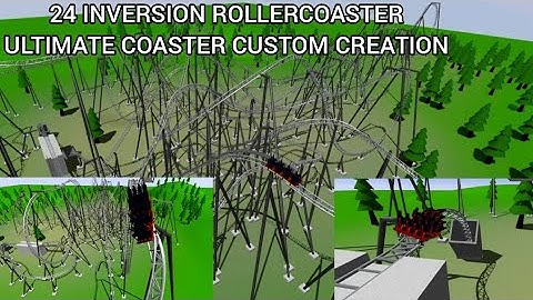 24 Inversion Custom Roller Coaster Ultimate Coaster | Smooth-Ish Work In Progress Ride  