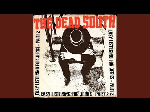 Help Me Scrape the Mucus Off My Brain - The Dead South