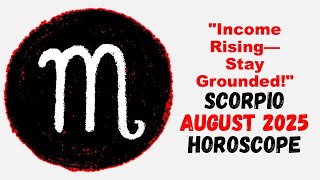 August 2025 Monthly Horoscope for Scorpio