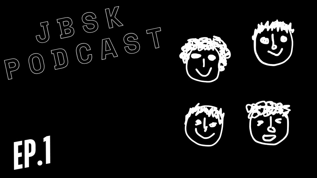 Jsbsk JBSK PODCAST - YouTube