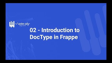 06 - Introduction to DocType in Frappe