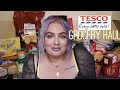 HUGE TESCO WEEKLY GROCERY HAUL | WHAT YOU CAN GET FOR YOUR MONEY AT TESCO