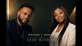 Download lagu 🎵 STAY WITH ME – Travis Greene & Jekalyn Carr ( Lyrics Video 2026)