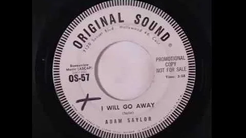 Adam Saylor  I Will Go Away {1965}