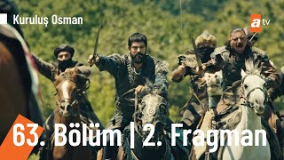 Kuruluş Osman 63. Bölüm 2. Fragmanı En Büyük Cenk Gerçekleşecek