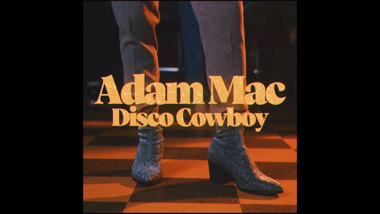 Adam Mac | Disco Cowboy (Official Music Video)