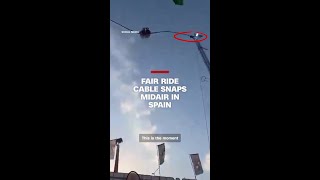 Fair ride cable snaps midair in Spain
