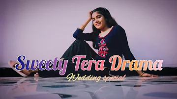 Sweet tera drama| Boollywood song| Choreography by Shivangi Dangi
