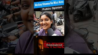 Akshay Khanna ko Miss Kara || Dhurandhar 2 Movie Public Opinion #shortvideo#ytshorts#dhurandhar2