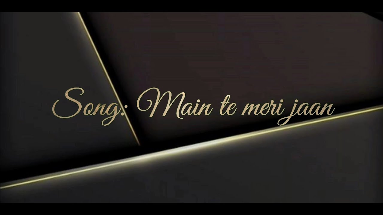 Main te meri jaan Satinder Sartaj Punjabi Love Songs WhatsApp Status YouTube