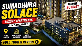 Luxury Living in Bangalore 😍 Sumadhura Solace Walkthrough & Review