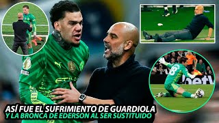 La BRONCA de EDERSON con GUARDIOLA y SU REACCIÓN al FALLO de SON, Así VIVIÓ GUARDIOLA