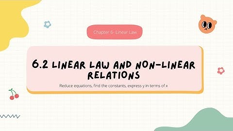 Additional mathematics Form 4 Chapter 6| 6.2 Linear law and non-linear relations.