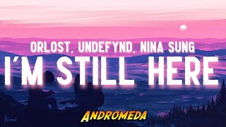 Orlost & UNDEFYND - I'm Still Here (ft. Nina Sung)