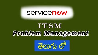 Servicenow Problem management in Telugu