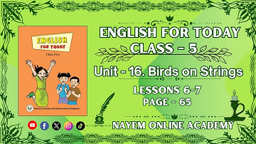 Unit - 16: Birds on Strings (Lesson 6-7) | English For Today | Class Five | Page 65