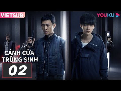 Video [VIETSUB] Cánh Cửa Trùng Sinh | Tập 02 | Phim Tâm Lý... - YouTube
