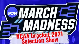 NCAA bracket 2021: Selection Sunday updates, March Madness bracket, NCAA Tournament basketball field