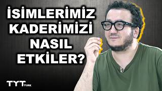 İsimlerimiz Kaderimizi Nasıl Etkiler? Oytun Erbaş Daha Önce Hiç Duymadıklarınızı Anlattı