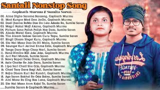 Gopinath Murmu Sumita Saren Santali Nonstop Mp3 Song 2025 Santali Nonstop Collection Song 2025