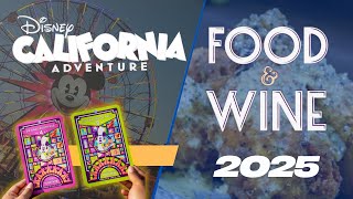 Disney California Adventure FOOD & WINE Festival Foodie Guide 2025