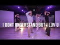 SEVENTEEN - I Dont Understand But I Luv U Choreography FOXXB