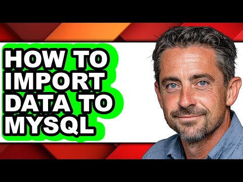 How to Import Data to Mysql - Easy Guide