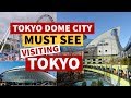 TOKYO DOME CITY - A must see when visiting Tokyo { La Qua, restaurants and The HUB}