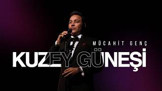 Mücahit Genç - Kuzey Güneşi I Offical 