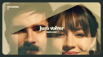 Juró Volver- Majo y Dan (video oficial)