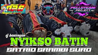 DJ BANTENGAN ‼️ SATRIO SRAMBI SURO ( NYIKSO BATIN ) Remixer by pello team project ❗