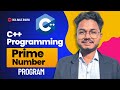 Prime Number Program in C++ || C++ Programming