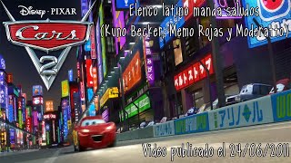 Las voces del elenco latino de Cars 2 mandan saludos (24/06/2011)