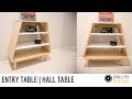 DIY | How to make a Entry / Hall Table with limtied tools