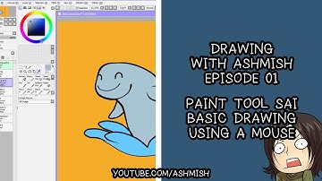 Drawing With Ashmish 01 : Paint Tool Sai Basic Drawing Using A Mouse (English)