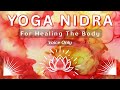 45 Minute Yoga Nidra to Promote Healing the Physical Body (Voice Only)