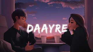 Download Lagu Daayre - Slowed+Reverb || Dilwale || GoodvibesAudio MP3