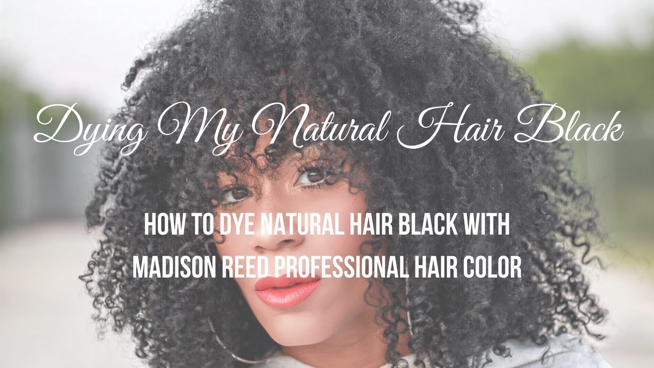 Dying My Natural Hair Blue Black With Madison Reed Youtube