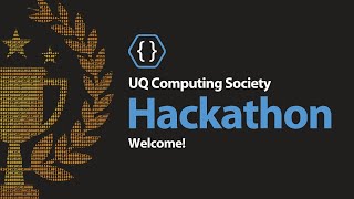 UQCS Hackathon 2020: Welcome & Introduction