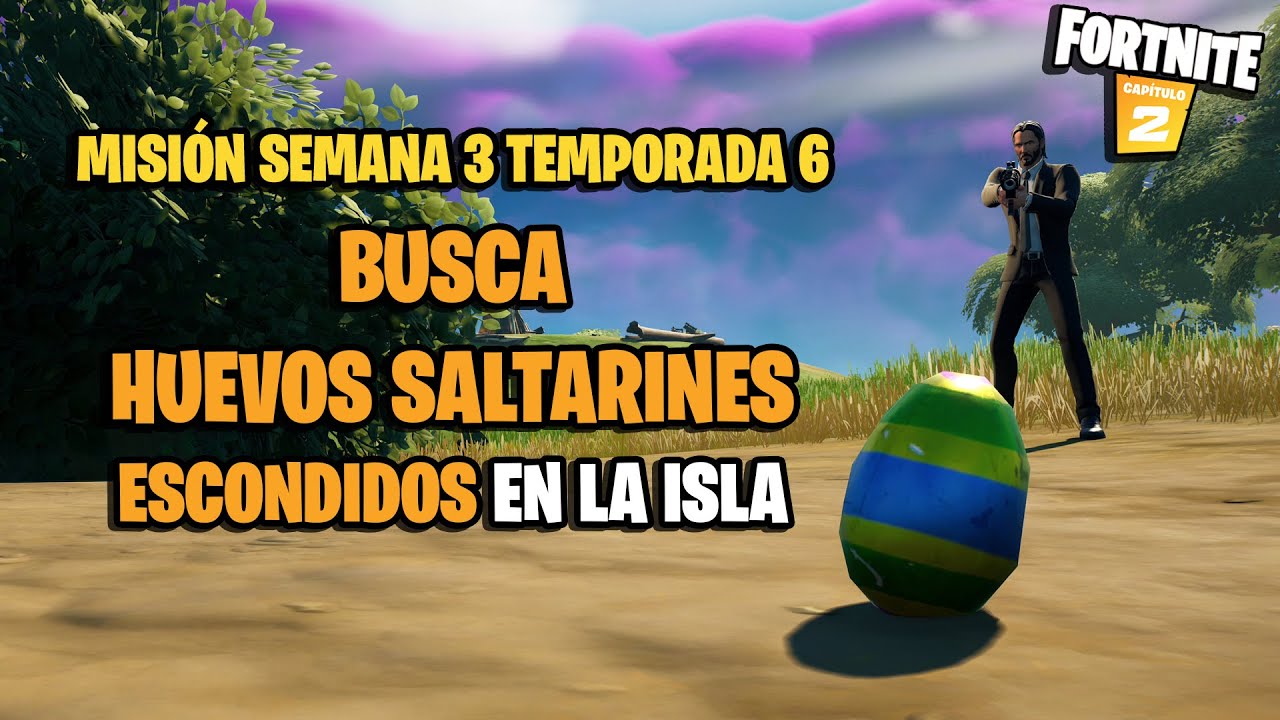 Donde Buscar Huevos Saltarines Escondidos En La Isla De Fortnite Temporada 6 Meristation