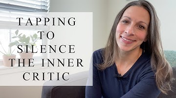 Tapping To Silence The Inner Critic | Tapping With Renee