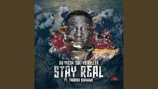 Stay Real (Mr SDarkzin's GqomLeg Mix)