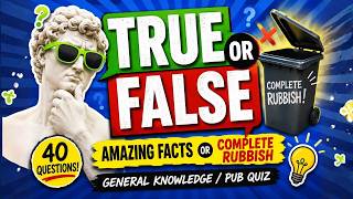 TRUE OR FALSE Quiz - Amazing Facts or Complete Rubbish ¦ General Knowledge/Pub Quiz screenshot 3