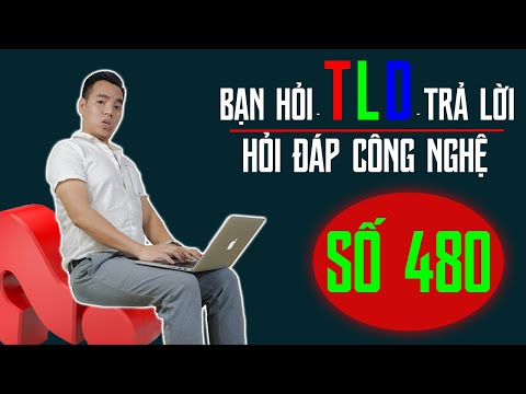 Chương Trình Hỏi Đáp Số 480 Kênh Công Nghệ TLD